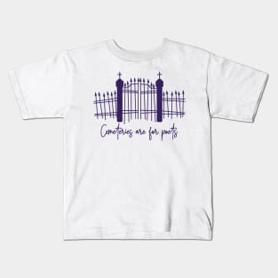 Cemeteries are for Poets Kids T-Shirt